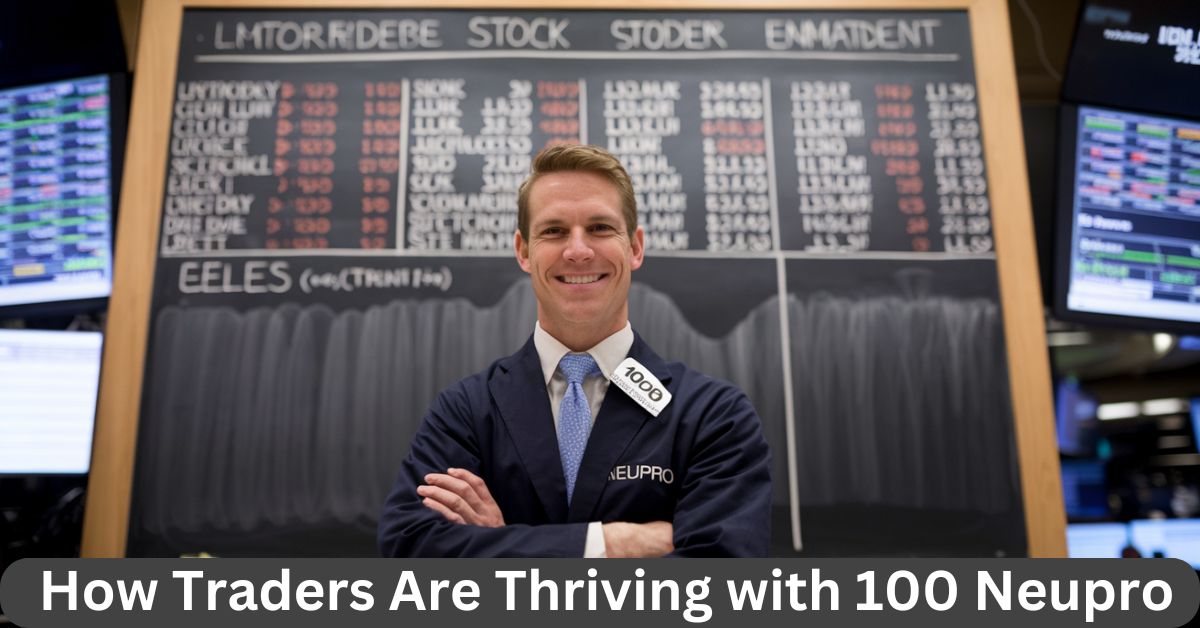 Real Success Stories: How Traders Are Thriving with 100 Neupro